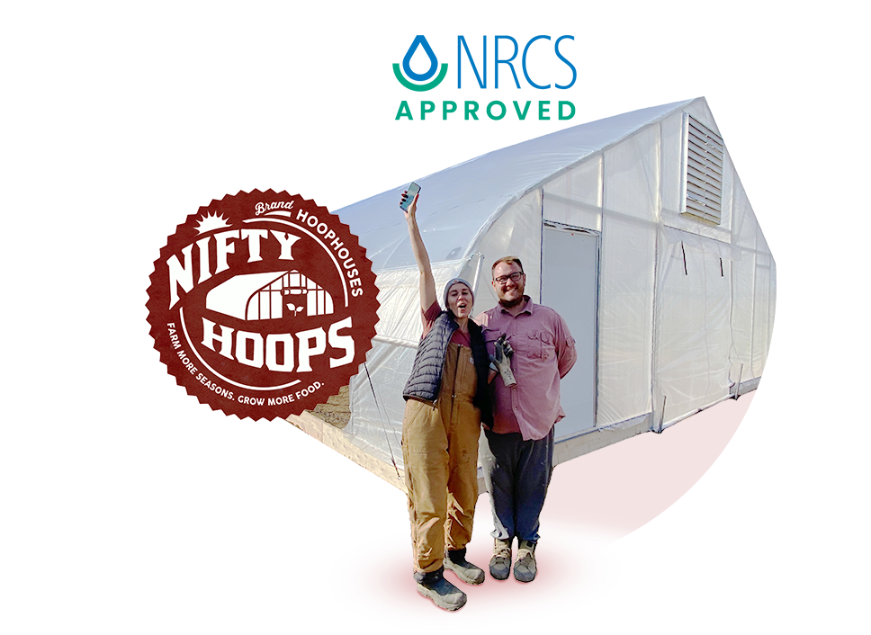 NRCS Approved Hoop Houses